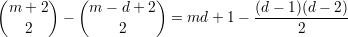 (      )   (          )
  m + 2  -   m - d + 2  = md  + 1-  (d---1)(d--2)-
    2            2                       2
