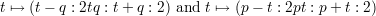 t ↦→ (t - q : 2tq : t+ q : 2) and t ↦→ (p - t : 2pt : p + t : 2)
