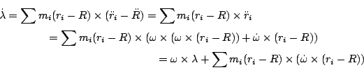 \begin{multline*}
\dot{\vec{\lambda}}=
\sum m_i (\vec{r}_i - \vec{R}) \times
...
...- \vec{R})\times
(\dot{\vec{\omega}}\times(\vec{r}_i-\vec{R}))
\end{multline*}