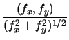 $\displaystyle {\frac{(f_x,f_y)}{(f_x^2+f_y^2)^{1/2}}}$