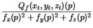 $\displaystyle {\frac{Q_f( x_t, y_t, z_t)(p)}{f_x(p)^2 + f_y(p)^2 + f_z(p)^2}}$