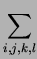 $\displaystyle \sum_{i,j,k,l}^{}$