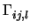 $\displaystyle \Gamma_{ij,l}^{}$