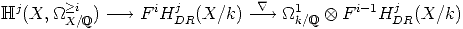         >i            j          \~/                 j
Hj(X,  _O_X/Q) ---->  FiH DR(X/k)  ---->  _O_1k/Q  ox  F i- 1HDR(X/k)  