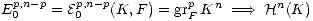 Ep,n- p= Ep,n-p(K, F) = grp Kn ===> Hn(K)
 0       0             F
