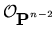 $ \mbox{${\cal O}_{\P^{n-2}}$}$